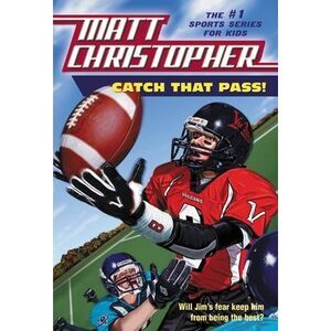 Catch That Pass! -- Matt Christopher